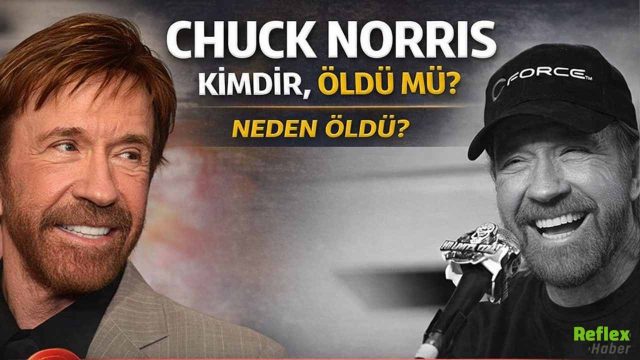 Chuck Norris Kimdir, Öldü Mü? Neden Öldü?