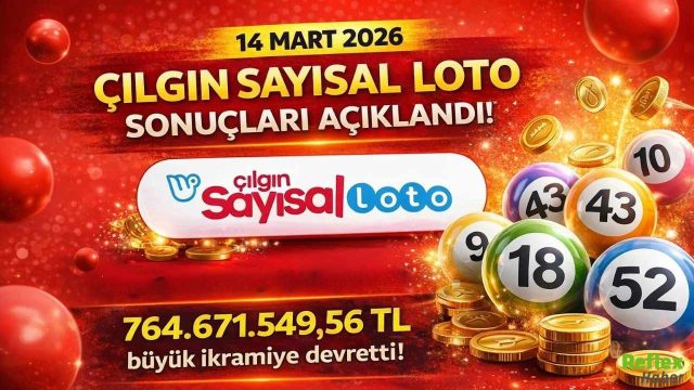14 Mart 2026 Çılgın Sayısal Loto Sonuçları Açıklandı! Büyük İkramiye Devretti