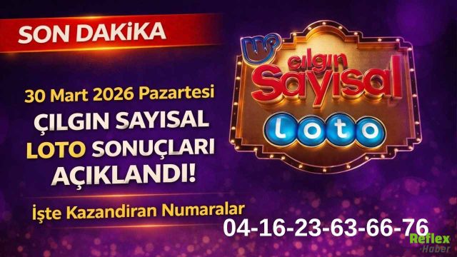30 Mart 2026 Pazartesi Çılgın Sayısal Loto Sonuçları Açıklandı! İşte Kazandıran Numaralar: 817.7 Milyon Kim Kazandı