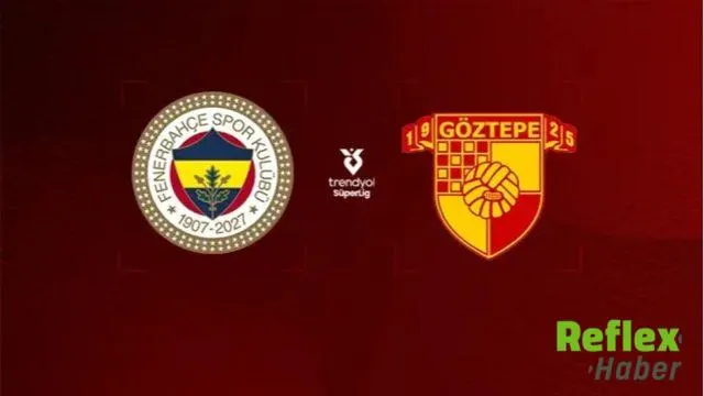 Fenerbahçe Göztepe Maçı Canlı İzle! FB Maçı Şifresiz mi, Hangi Kanalda? İşte İlk 11'ler