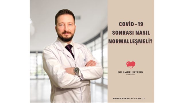 Covid 19 sonrası nasıl normalleşmeli?
