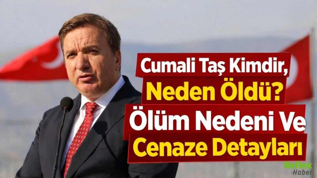 Cumali Taş Kimdir, Neden Öldü?