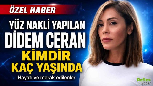 Yüz Nakli Yapılan Didem Ceran Kimdir, Kaç Yaşında?