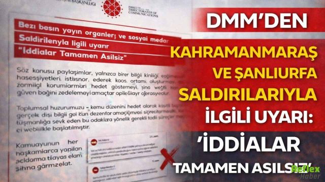 DMM’den Kahramanmaraş Ve Şanlıurfa Saldırılarıyla İlgili Uyarı: “İddialar Tamamen Asılsız”