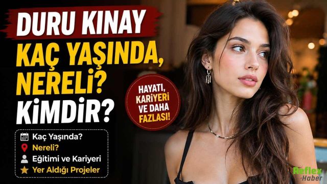 Duru Kınay Kaç Yaşında, Nereli? Kimdir?