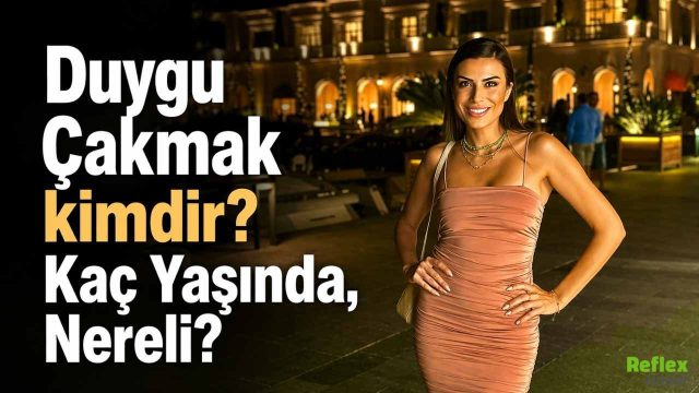 Duygu Çakmak kimdir? Kaç Yaşında, Nereli?