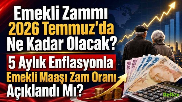 Emekli Zammı 2026 Temmuz'da ne kadar olacak? 5 Aylık enflasyonla emekli maaşı zam oranı açıklandı mı?