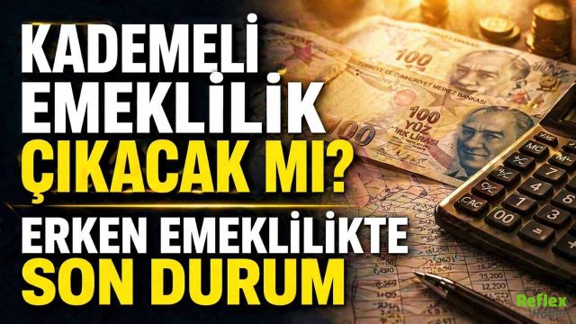 Emeklilikte 20 Yıla Varan Fark: Kademeli Emeklilik Çıkacak Mı?