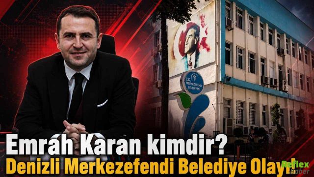 Emrah Karan kimdir? Denizli Merkezefendi Belediye Olayı!