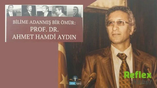 Ahmet Hamdi Aydın’ın Akademiden Hatıralara Uzanan Hayatı Kitap Oldu