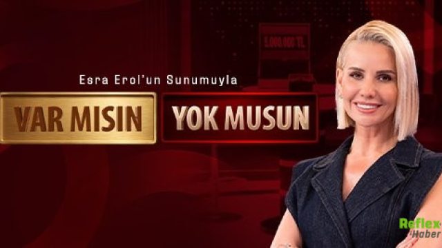 Esra Erol Var Mısın Yok Musun Başvuru Nasıl Yapılır? 2026 Haziran