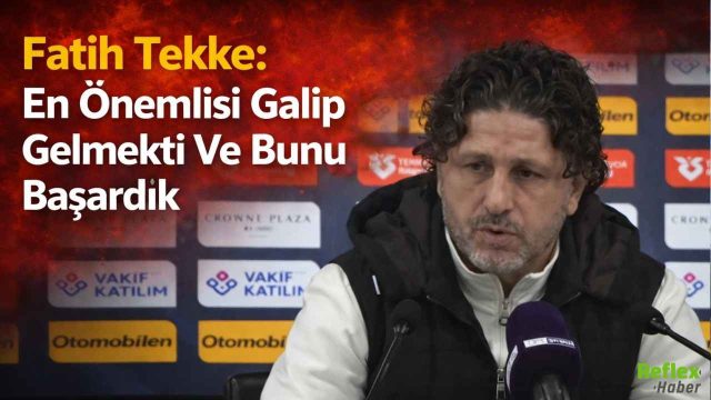 Fatih Tekke: En Önemlisi Galip Gelmekti Ve Bunu Başardık