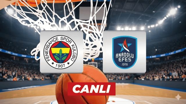 Fenerbahçe Beko - Anadolu Efes maçı ne zaman, saat kaçta, hangi kanalda? Basketbol maçı canlı izle