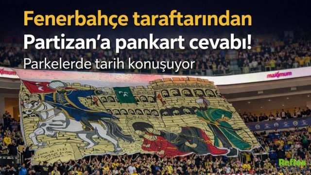Fenerbahçe Taraftarından Partizan’a Pankart Cevabı Parkelerde Tarih Mesajı