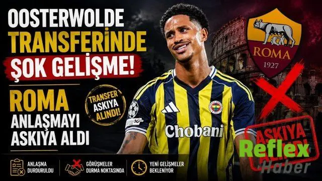 Oosterwolde Transferinde Şok Gelişme! Roma Anlaşmayı Askıya Aldı