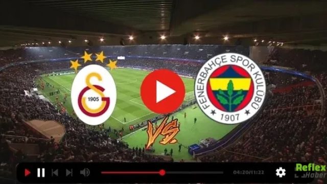 Galatasaray - Fenerbahçe Maçı Bedava Canlı İzle Kesintisiz ve Şifresiz