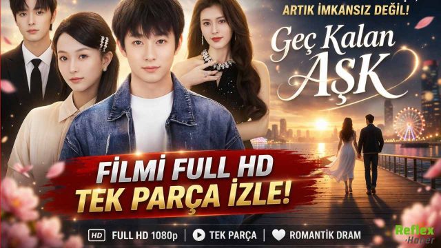 Geç Kalan Aşk Filmi Full HD Tek Parça İzle