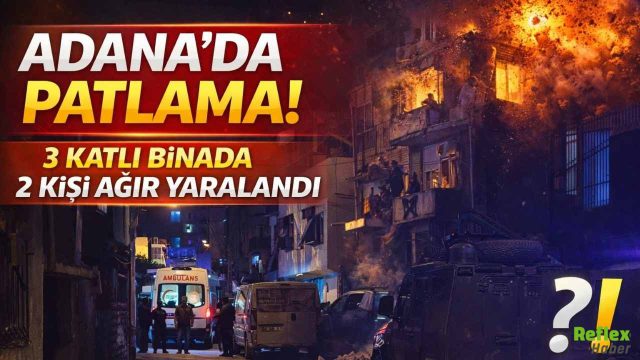 Gece Saatlerinde Patlama: Adana’da 2 Kişi Ağır Yaralandı