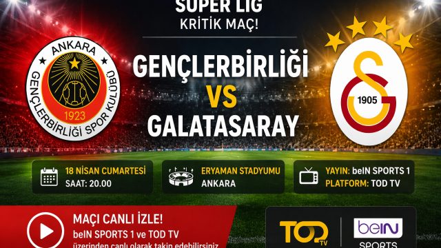 Gençlerbirliği - Galatasaray Maçı Canlı İzle - Nereden İzlenir?