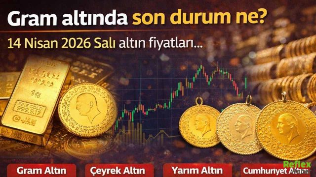 Gram Altında Son Durum 14 Nisan 2026 Salı: Gram, Çeyrek Ve Cumhuriyet Altını Ne Kadar Oldu?