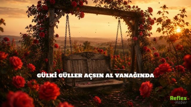 Gülki Güller Açsın Gül Yanağında Yapay Zeka Şarkısı ve Sözleri