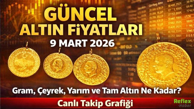 Güncel Altın Fiyatları 9 Mart 2026 Pazartesi: Gram, Çeyrek, Yarım Ve Tam Altın Ne Kadar Oldu?
