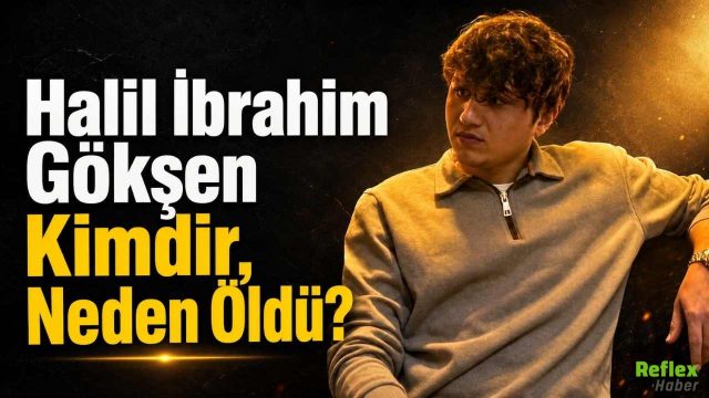 Halil İbrahim Gökşen Kimdir, Neden Öldü?