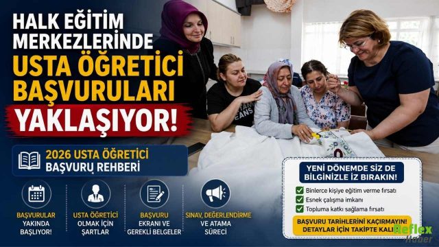 Halk Eğitim Merkezlerinde Usta Öğretici Başvuruları Yaklaşıyor! 2026 Usta Öğretici Başvuru Rehberi