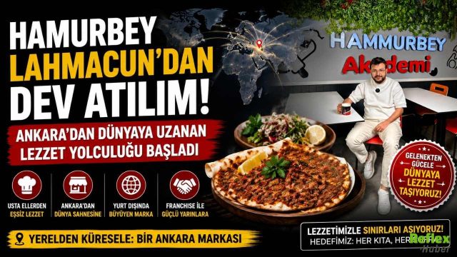 HammurBey Lahmacun'dan Dev Atılım! Ankara'dan Dünyaya Uzanan Lezzet Yolculuğu Başladı