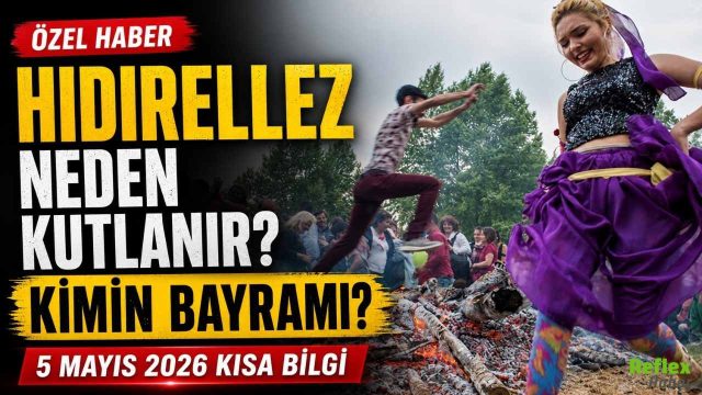 Hıdırellez 2026 Neden Kutlanır, Kimin Bayramıdır?