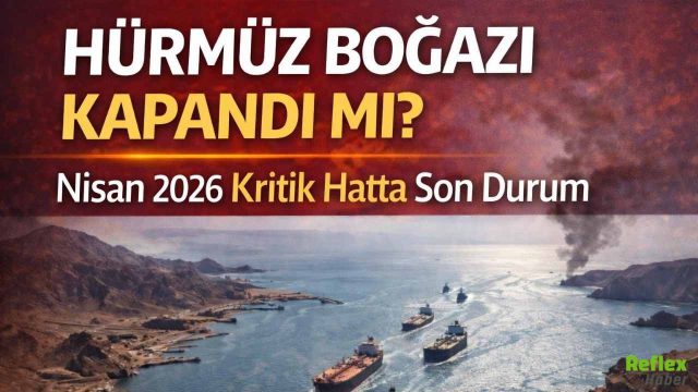 Hürmüz Boğazı Kapandı Mı? Nisan 2026 Son Dakika