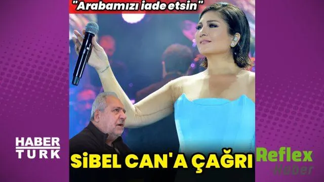 Sibel Can’ın Cip Davasında Yeni Gelişme: Araç İ̇ade Edilsin Çağrısı