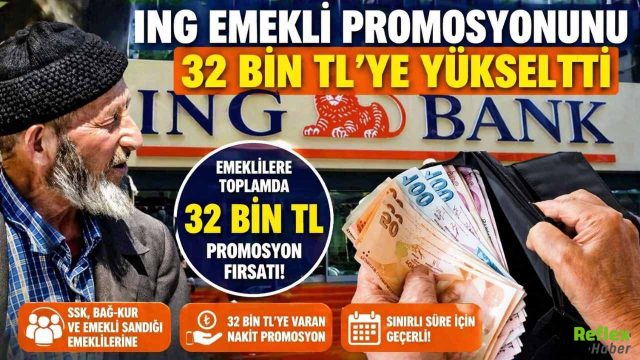 ING Emekli Promosyonunu 32 Bin TL’ye Yükseltti
