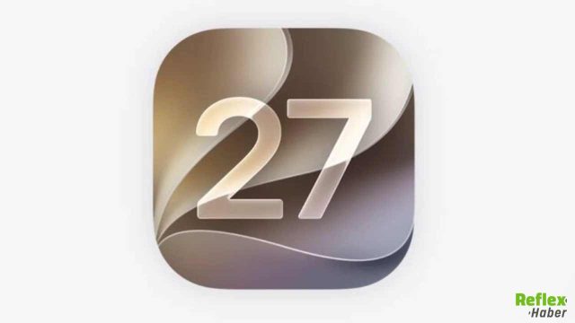 iOS 27 Tanıtıldı: Hangi Özellikler Geldi?