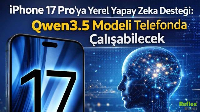 iPhone 17 Pro’da Devrim: Alibaba’nın Qwen3.5 Yapay Zekası Telefonda Çalışacak