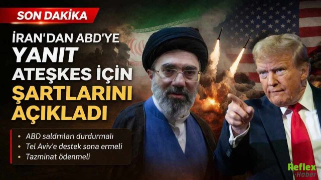 İran’dan ABD’ye Yanıt Ateşkes İçin Şartlarını Açıkladı