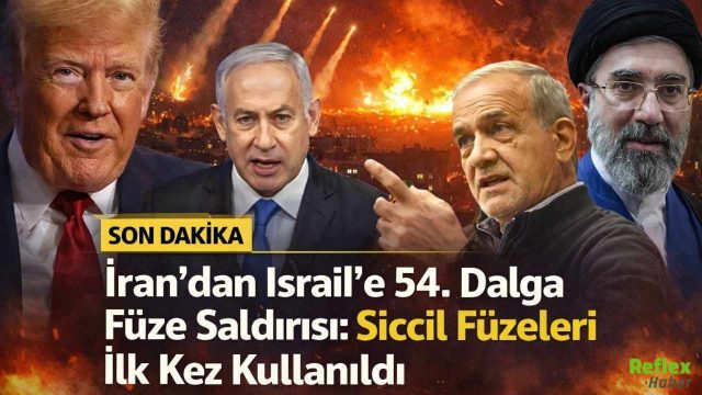 İran’dan İsrail’e 54. Dalga Füze Saldırısı: Siccil Füzeleri İlk Kez Kullanıldı