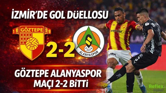 İzmir’de Nefes Kesen Maç Göztepe Alanyaspor 2-2