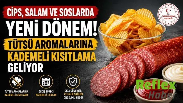 Cips, Salam ve Soslarda Yeni Dönem! Tütsü Aromalarına Kademeli Kısıtlama Geliyor