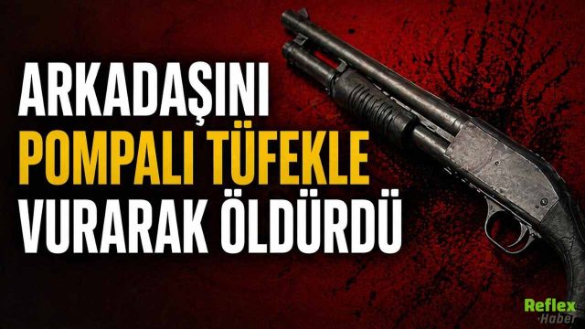Kahramanmaraş’ta Pompalı Tüfekli Kavga: Osman Tek Hayatını Kaybetti