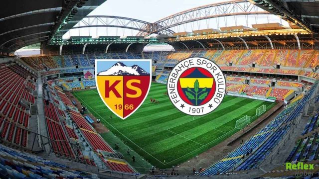 Kayserispor - Fenerbahçe Maçı Canlı İzle - Nereden Canlı İzlenir?