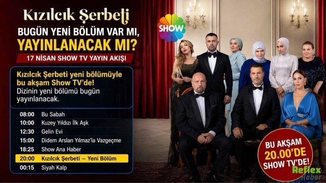 Kızılcık Şerbeti Bugün Yeni Bölüm Var Mı, Yayınlanacak Mı? 17 Nisan Show TV Yayın Akışı