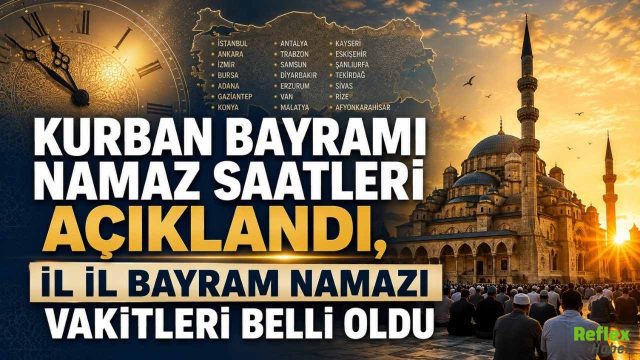 Kurban Bayramı Namaz Saatleri Açıklandı, İl İl Bayram Namazı Vakitleri Belli Oldu