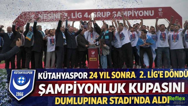 Kütahyaspor 24 Yıl Sonra 2. Lig’e Döndü Şampiyonluk Kupasını Dumlupınar Stadı’nda Aldı