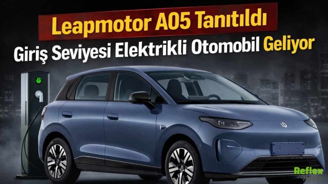 Leapmotor A05 Tanıtıldı Giriş Seviyesi Elektrikli Otomobil Geliyor