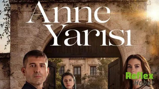 Anne Yarısı dizisi konusu, oyuncuları ve çekim yeri: Anne Yarısı nerede çekiliyor?