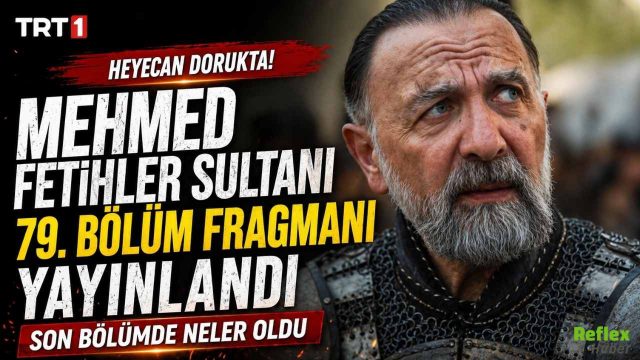 Mehmed Fetihler Sultanı’nda Savaş Kızıştı! 79 Bölümde Neler Olacak