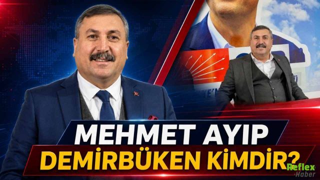Mehmet Ayıp Demirbüken Kimdir? Neden Gündem 2026