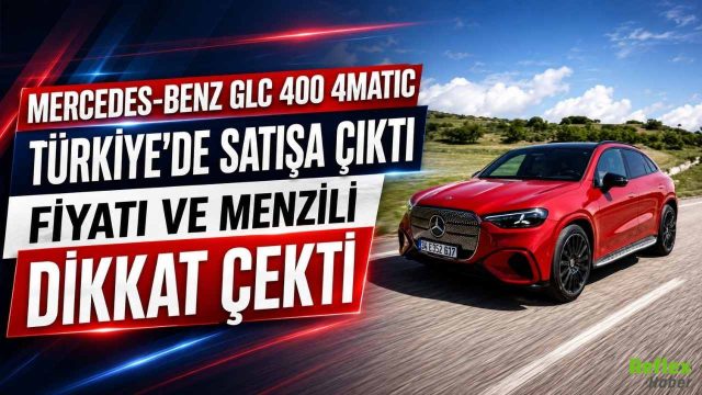 Mercedes-Benz GLC 400 4MATIC Türkiye’de Satışa Çıktı: Fiyatı Ve Menzili Dikkat Çekti