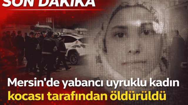 Mersin’de Kadın Cinayeti: 2 Çocuk Annesi Evinde Hayatını Kaybetti